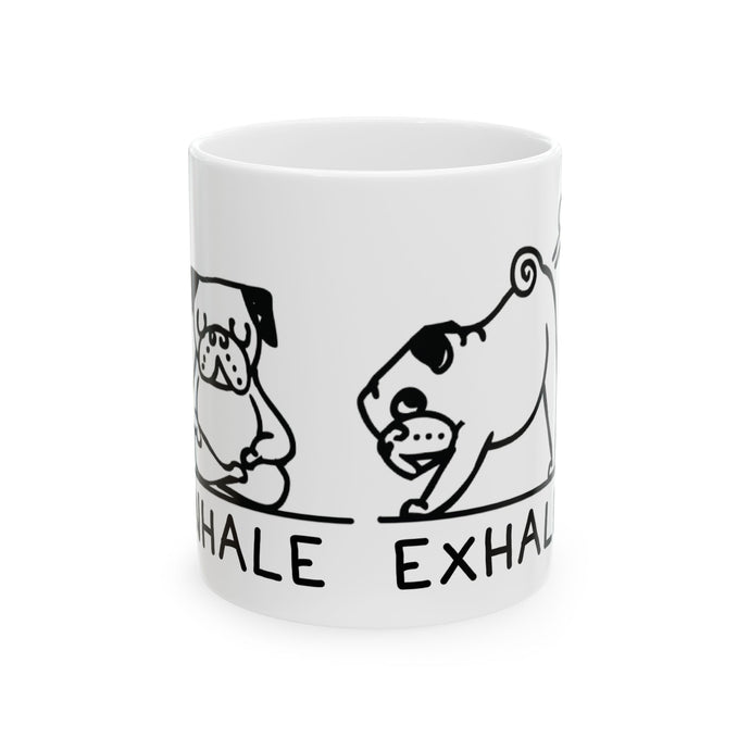 Inhale Exhale Yoga Dog Mug, Funny Mugs for Him, Sarcastic Mens Mug, Funny Coffee Mug Men