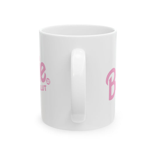 Barbie is a Slut Mug, Funny Barbie Meme Mug