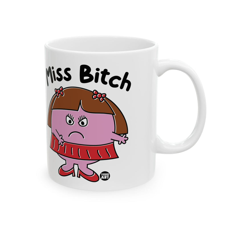 Load image into Gallery viewer, Miss Bitch Mug, Funny Mugs for Him, Sarcastic Mens Mug, Funny Coffee Mug Men
