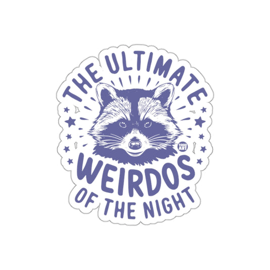 The Ultimate Weirdos Of The Night Funny Raccoon sticker