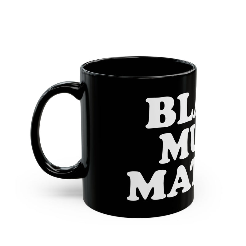 Load image into Gallery viewer, Copy of BLACK LIVES MATTER Mug, Funny Mugs for Him, Sarcastic Mens Mug, Funny Coffee Mug Men
