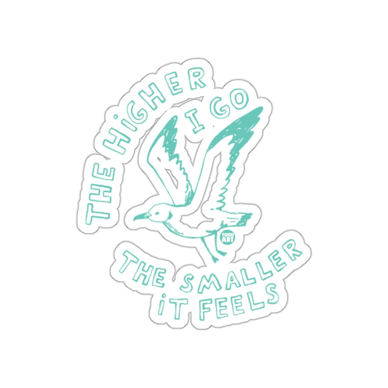 Load image into Gallery viewer, The Higher I Go The Smaller It Feels sticker
