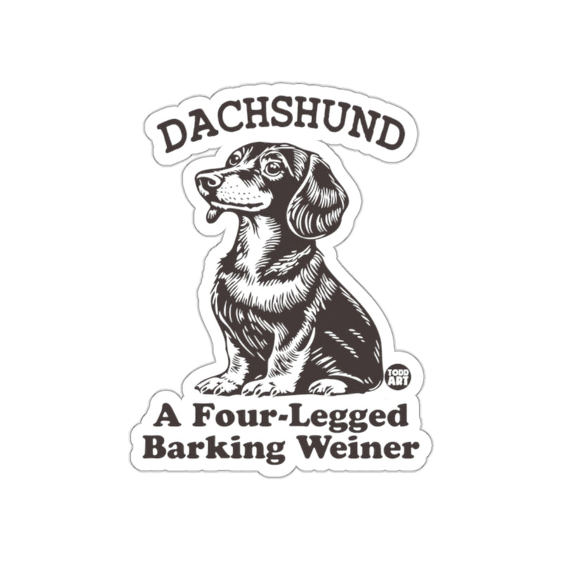 Load image into Gallery viewer, Dachshund A Four-Legged Barking Weiner Sticker
