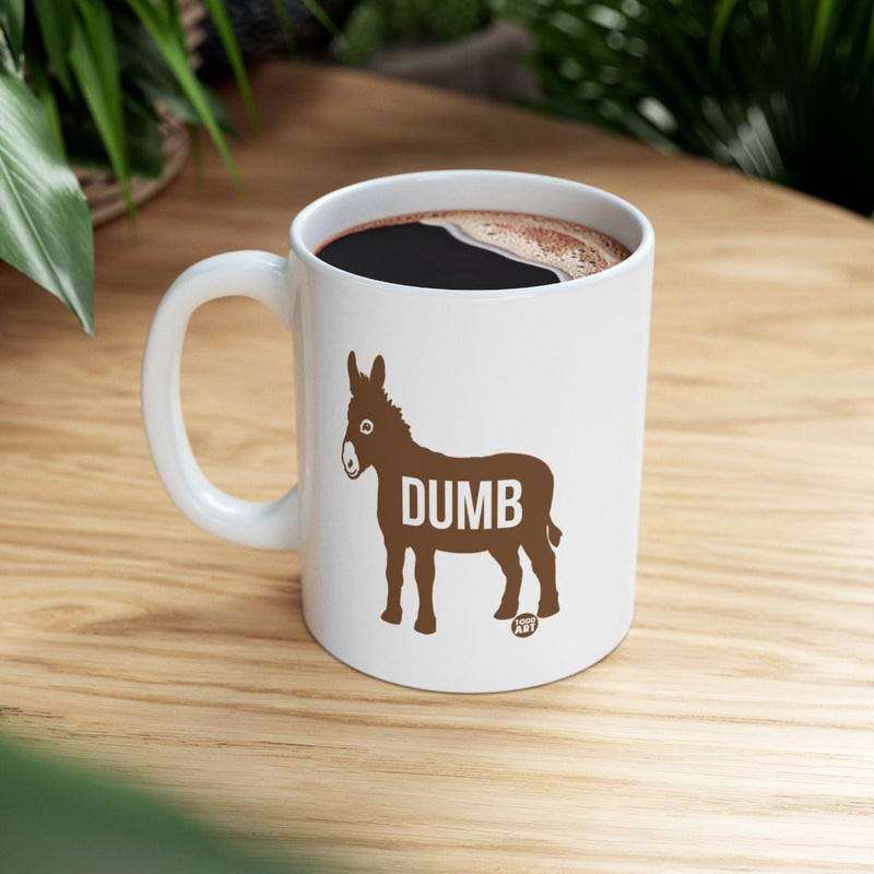 Load image into Gallery viewer, Funny Donkey Dumb Quote Coffee Mug Product
