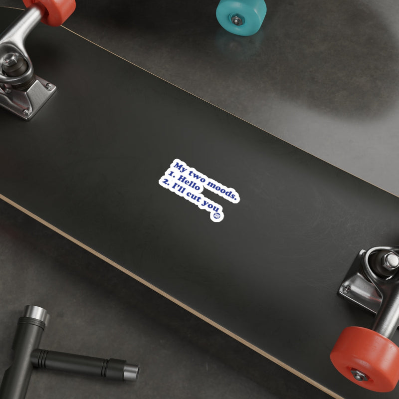 Load image into Gallery viewer, My two moods Hello I'll cut you skateboard product
