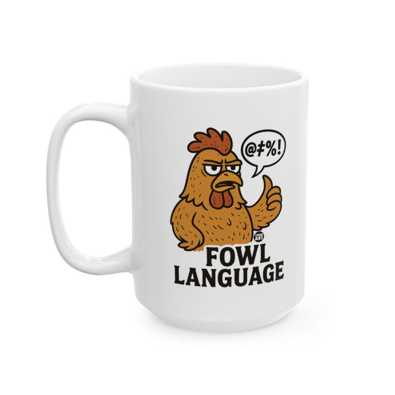 Load image into Gallery viewer, Humorous Chicken Fowl Language Funny Mug Product
