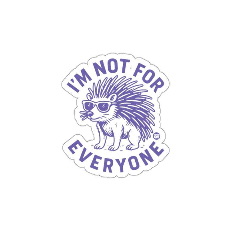Load image into Gallery viewer, I'm Not for Everyone Funny Quirky Sticker Product
