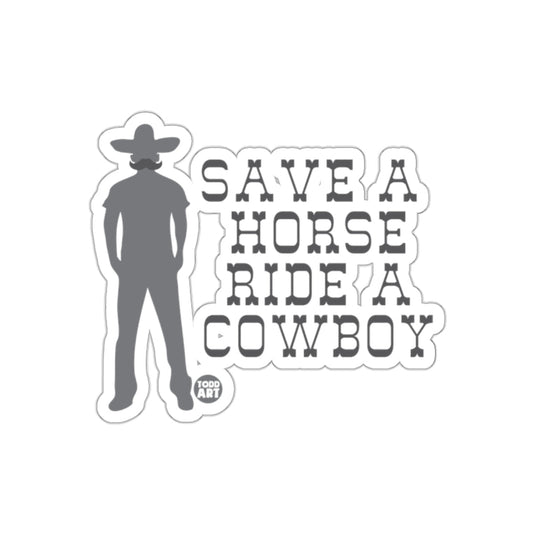 Save a Horse Ride a Cowboy Vinyl Sticker Decal