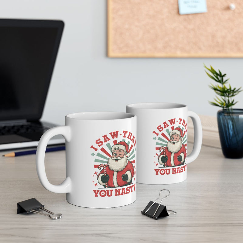 Load image into Gallery viewer, I Saw That You Nasty Santa Mug Fun Holiday Coffee Mug
