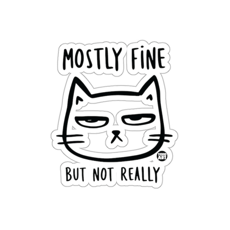 Load image into Gallery viewer, Mostly Fine But Not Really Cat Sticker for Humor
