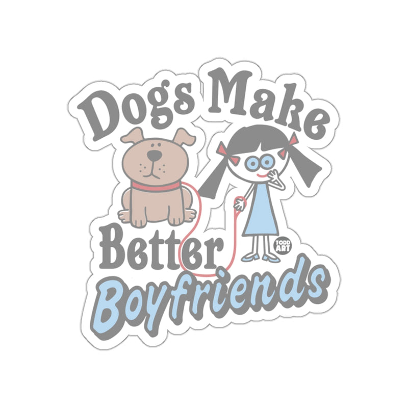 Load image into Gallery viewer, Dogs Make Better Boyfriends Cute Sticker Product
