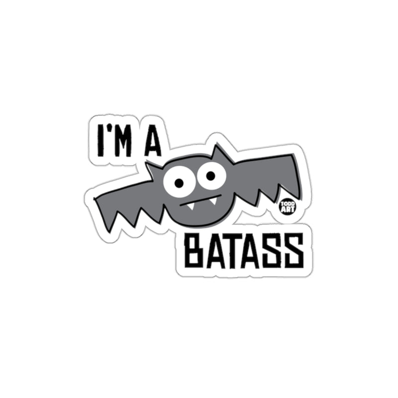 Load image into Gallery viewer, I'm a Batass Sticker Fun Cute Bat Design
