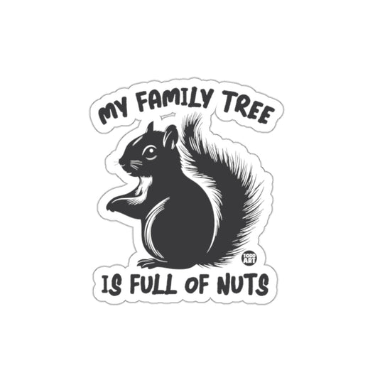 My Family Tree Is Full Of Nuts Squirrel Graphic sticker