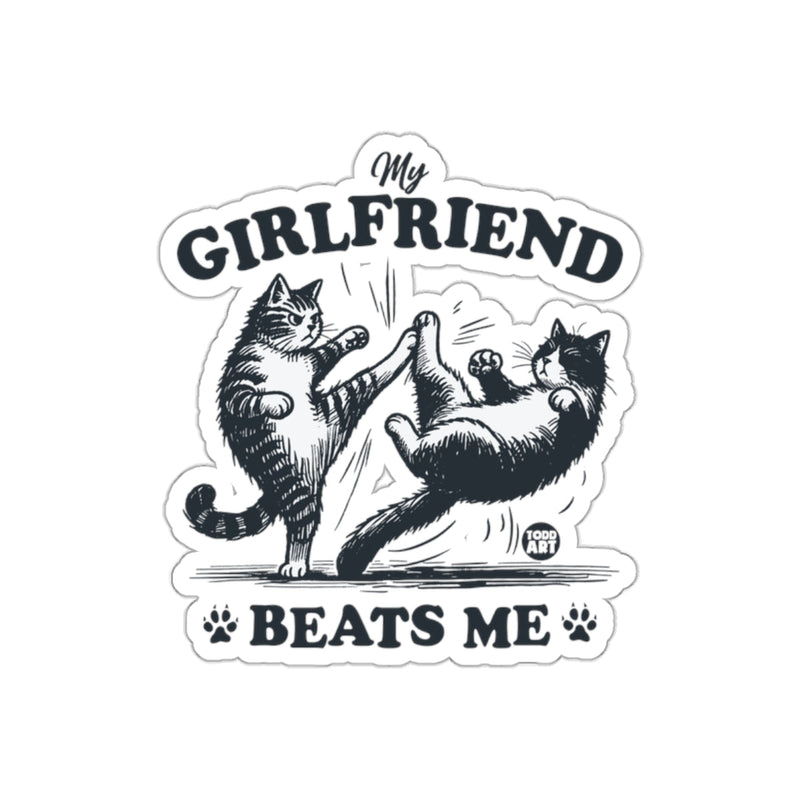 Load image into Gallery viewer, My Girlfriend Beats Me Funny Cats Sticker
