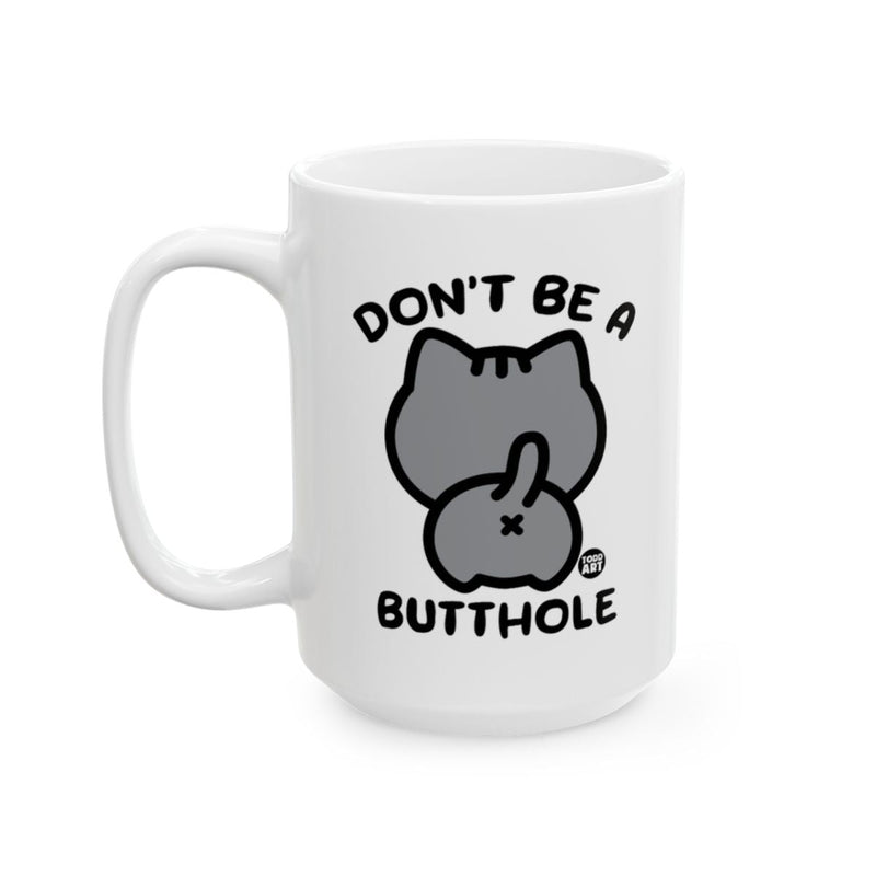 Load image into Gallery viewer, Don't Be a Butthole Funny Cat Graphic Mug
