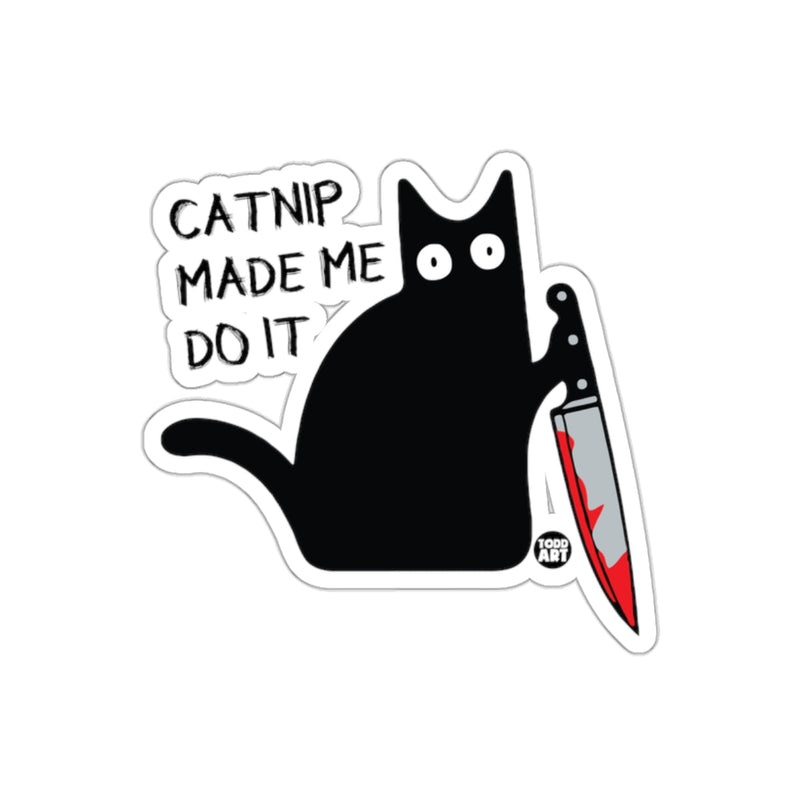 Load image into Gallery viewer, Catnip Made Me Do It Knife Wielding Kitty Fun sticker
