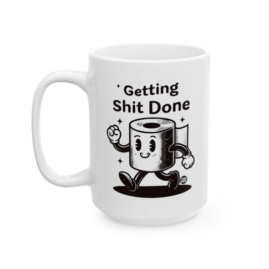 Getting Shit Done Adorable Toilet Paper Mug