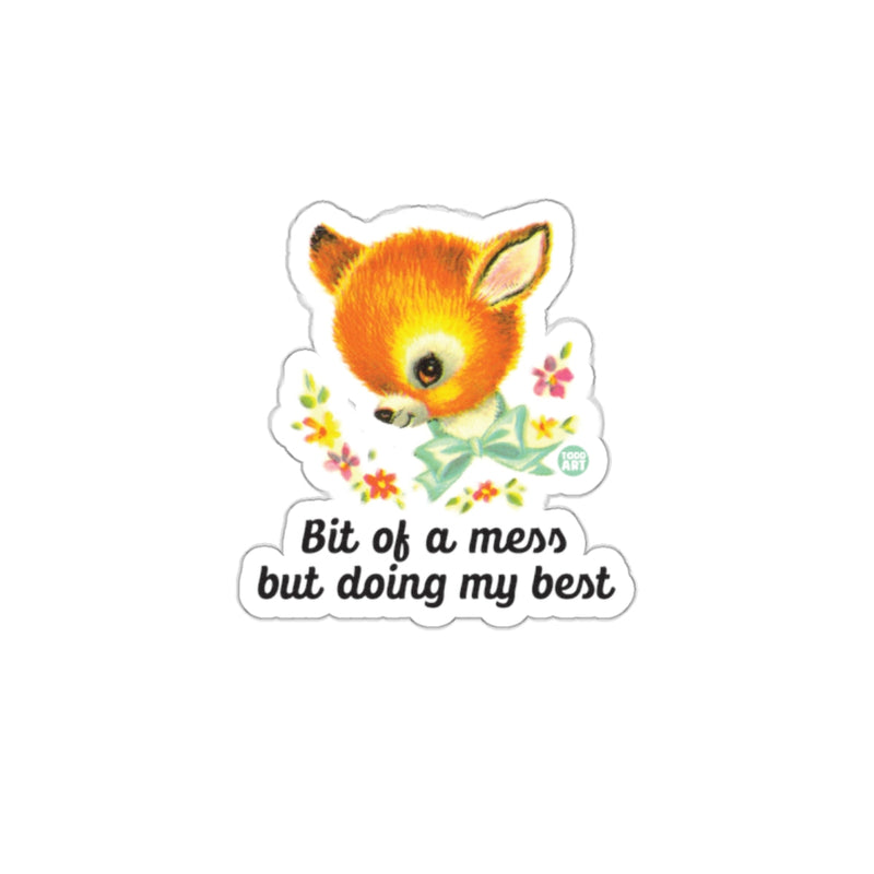 Load image into Gallery viewer, Bit of a mess but doing my best sticker
