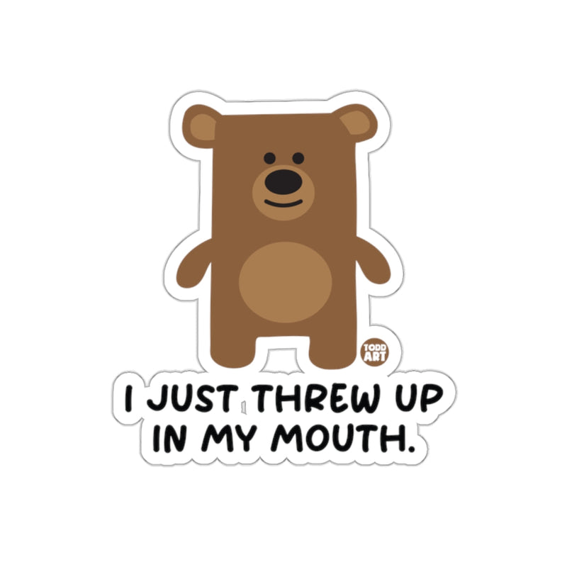 Load image into Gallery viewer, I Just Threw Up In My Mouth Bear Sticker
