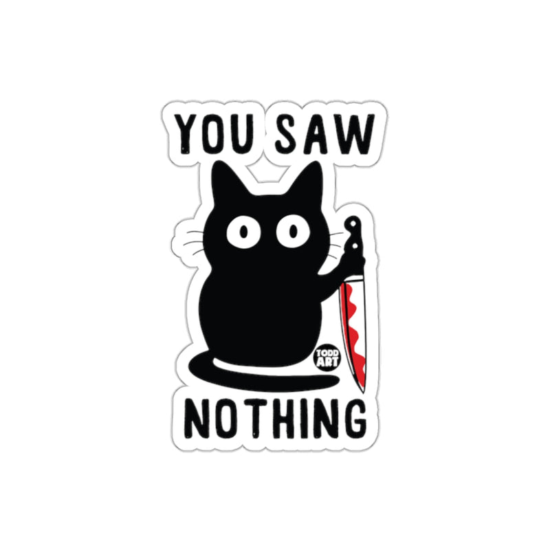 Load image into Gallery viewer, You Saw Nothing Todd Art Cat with Knife Sticker
