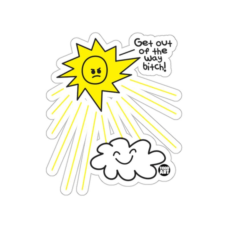 Load image into Gallery viewer, Get Out of the Way Bitch Angry Sun Sticker
