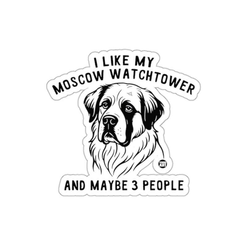 Load image into Gallery viewer, I Like My Moscow Watchtower And Maybe 3 People sticker
