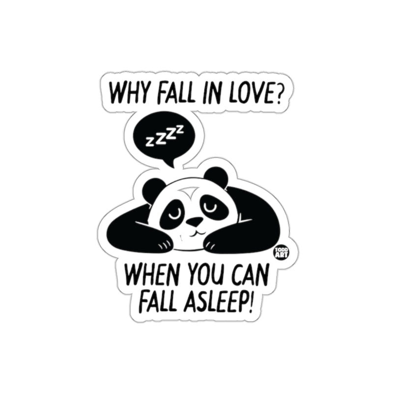Load image into Gallery viewer, Why Fall In Love Funny Sleeping Panda Sticker Design
