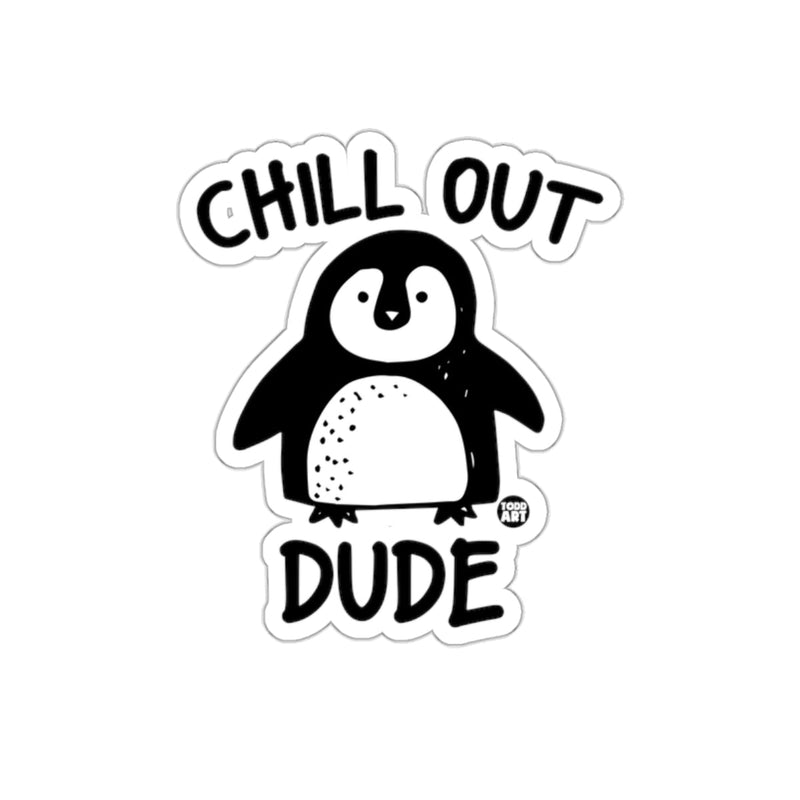 Load image into Gallery viewer, Chill Out Dude Penguin Design Cool Relaxed sticker
