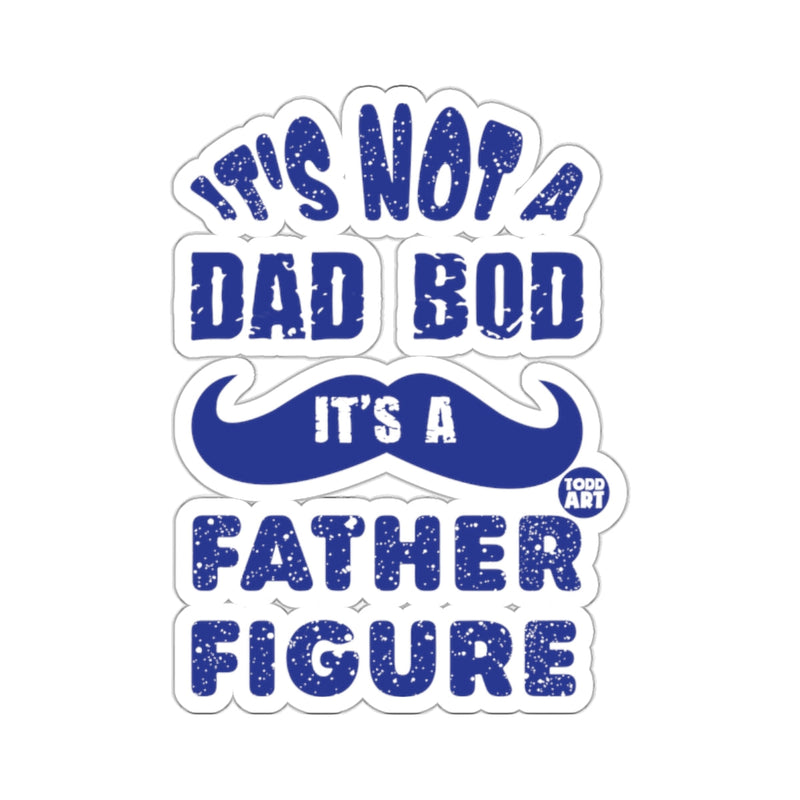 Load image into Gallery viewer, It's Not A Dad Bod It's A Father Figure sticker
