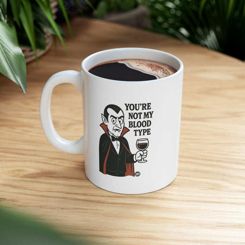Load image into Gallery viewer, You're Not My Blood Type Vampire Humor Mug
