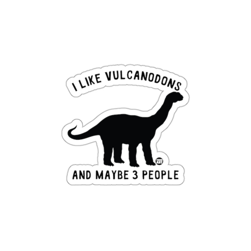 Load image into Gallery viewer, I Like Vulcanodons And Maybe 3 People Sticker
