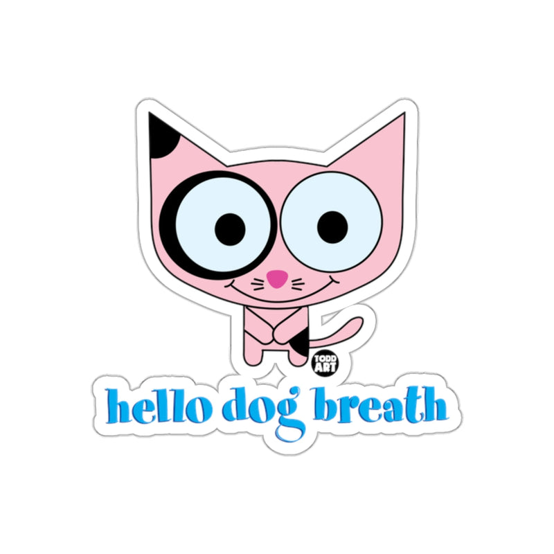 Load image into Gallery viewer, Pink Cartoon Cat with Text hello dog breath Sticker
