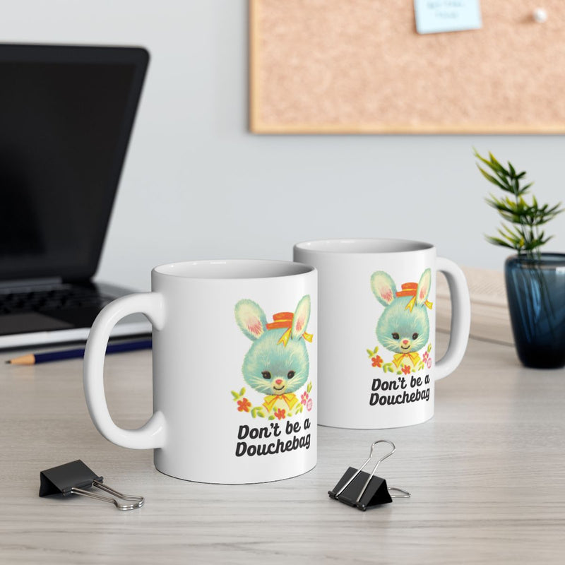 Load image into Gallery viewer, Don't Be A Douchebag Bunny Mug for Office or Home Use
