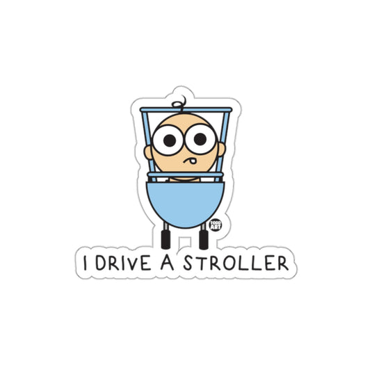 I Drive A Stroller Funny Design for Kids sticker