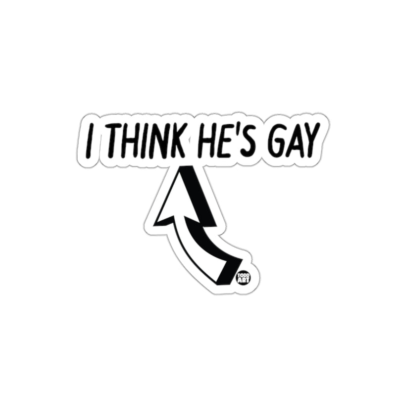 Load image into Gallery viewer, I Think He's Gay Funny Sticker for Laptops or D√©cor
