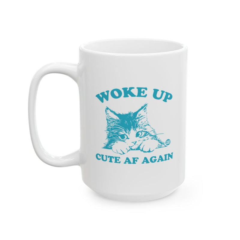 Load image into Gallery viewer, Woke Up Cute AF Again Cat Coffee Mug for All Cat Lovers
