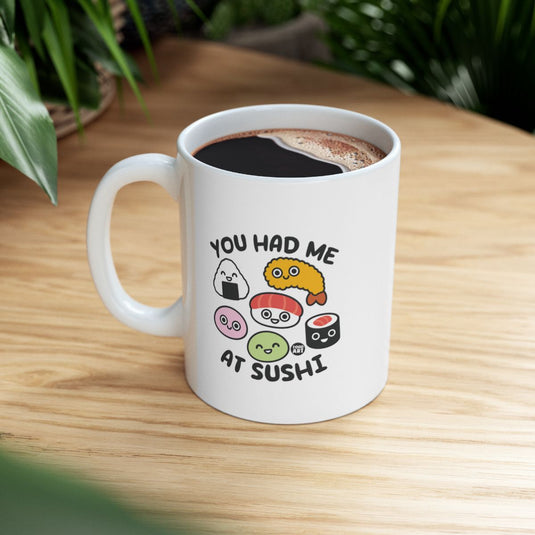 You Had Me At Sushi Graphic Design Mug Product