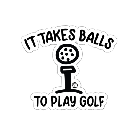 It Takes Balls To Play Golf Unique Funny Design sticker