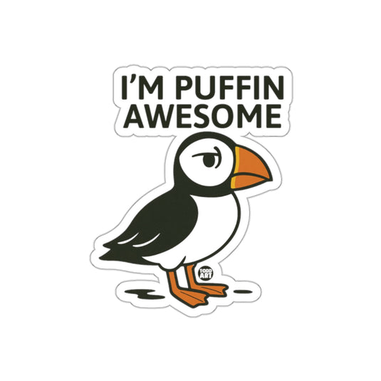 I'm Puffin Awesome Sticker with Cute Puffin Design