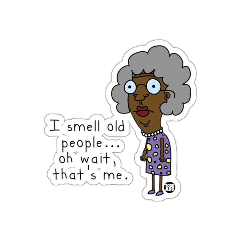 Load image into Gallery viewer, I Smell Old People Oh Wait That's Me Sticker
