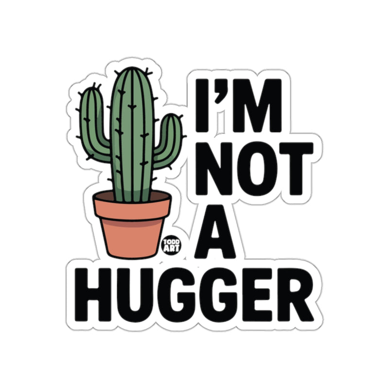 Load image into Gallery viewer, I'M NOT A HUGGER Funny Cactus Sticker Product
