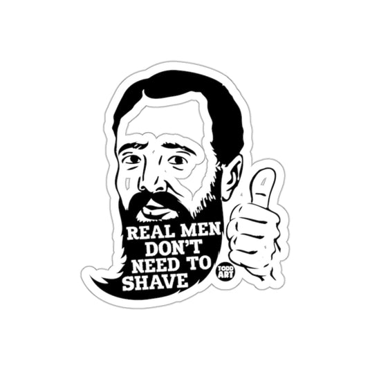 Real Men Don't Need to Shave Funny Portrait sticker