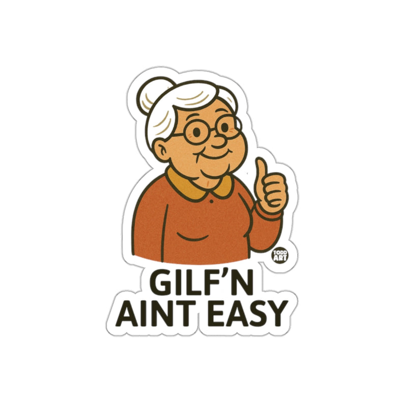 Load image into Gallery viewer, GILF'N AINT EASY Sticker with Thumbs Up Design
