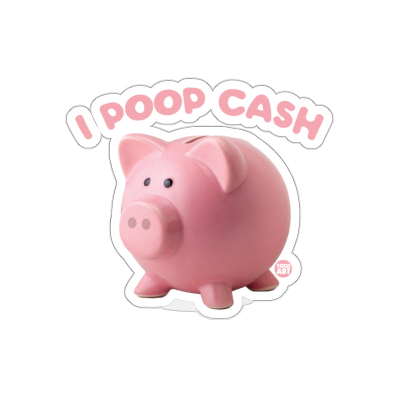 Load image into Gallery viewer, Funny I Poop Cash Piggy Bank Pink Coin Bank sticker
