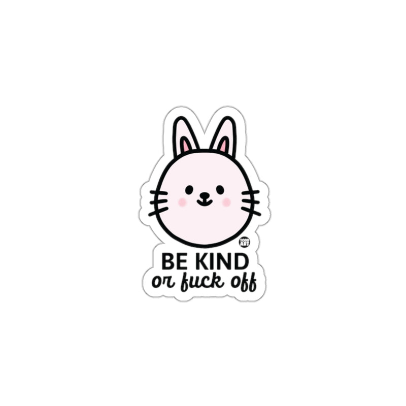 Load image into Gallery viewer, Be Kind Or Fuck Off Bunny Sticker for Fun Decor
