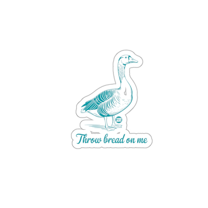 Load image into Gallery viewer, Throw Bread On Me Goose Sticker Design
