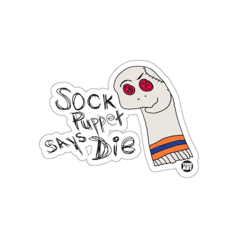 Load image into Gallery viewer, Sock Puppet Says Die Graphic Sticker
