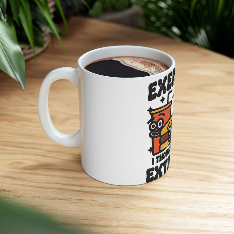 Load image into Gallery viewer, Exercise I Thought You Said Extra Fries Mug
