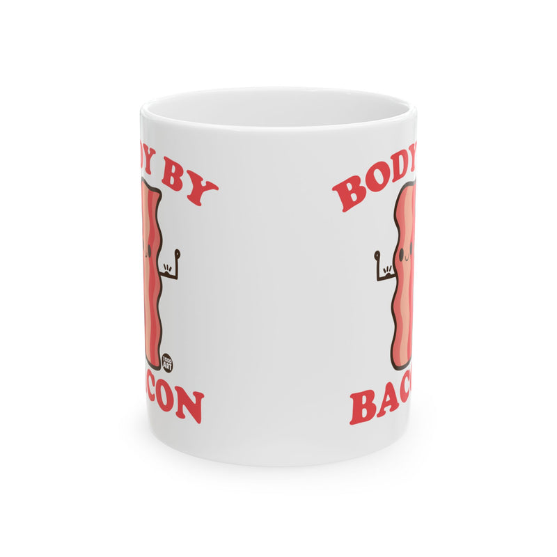 Load image into Gallery viewer, Body by Bacon Coffee Mug, Funny Bacon Body Mug, Bacon Lover Mug Gift
