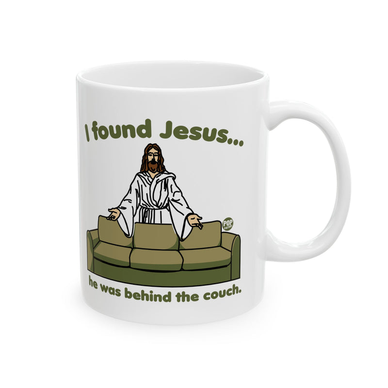 Load image into Gallery viewer, I Found Jesus Behind The Couch Mug
